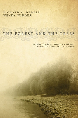 The Forest and the Trees by Widder, Richard A.