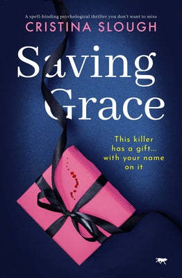 Saving Grace: A spell-binding psychological thriller you don't want to miss by Slough, Cristina