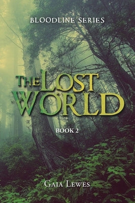 The Lost World: Book 2 by Lewes, Gaia