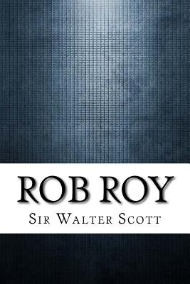 Rob Roy by Scott, Sir Walter