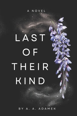 Last of Their Kind by Adamek, Ali A.