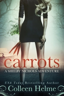 Carrots by Helme, Colleen
