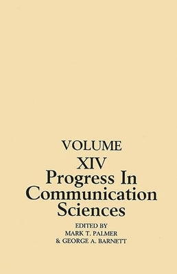 Progress in Communication Sciences: Volume 14, Mutual Influence in Interpersonal Communication by Palmer, Mark
