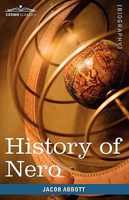 History of Nero: Makers of History by Abbott, Jacob