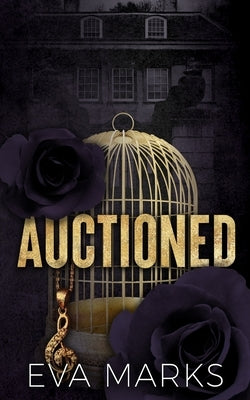 Auctioned: Ex-boyfriend's dad dark romance by Marks, Eva