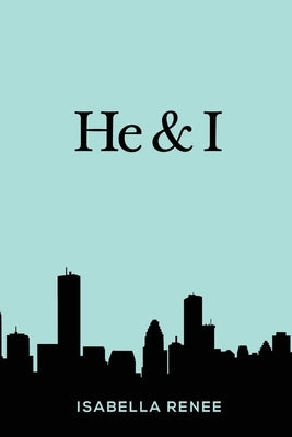 He & I by Renee, Isabella
