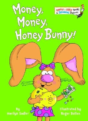 Money, Money, Honey Bunny! by Sadler, Marilyn