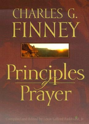 Principles of Prayer by Finney, Charles G.