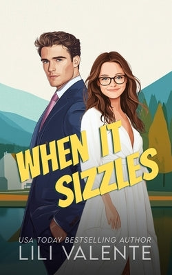 When it Sizzles by Valente, Lili