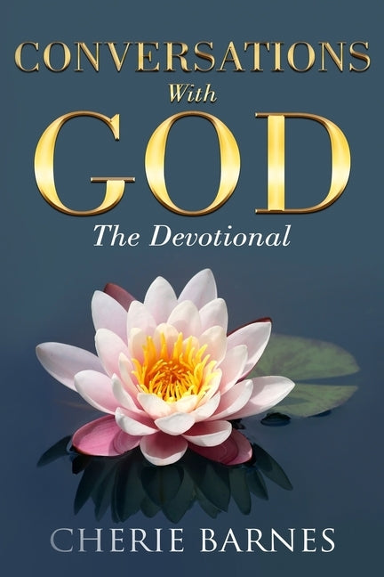 Conversations with God: The Devotional by Barnes, Cherie