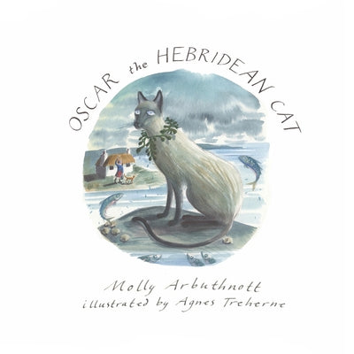 Oscar the Hebridean Cat by Arbuthnott, Molly