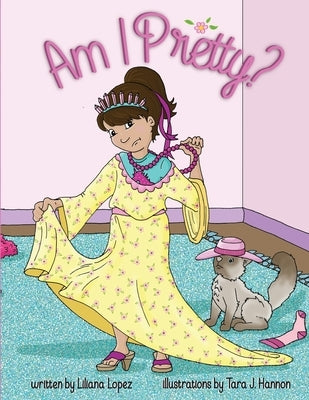 Am I Pretty? by Lopez, Liliana