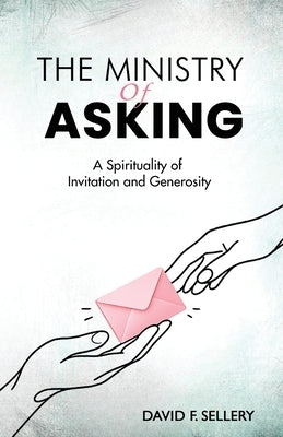 The Ministry of Asking by Sellery, David Forster