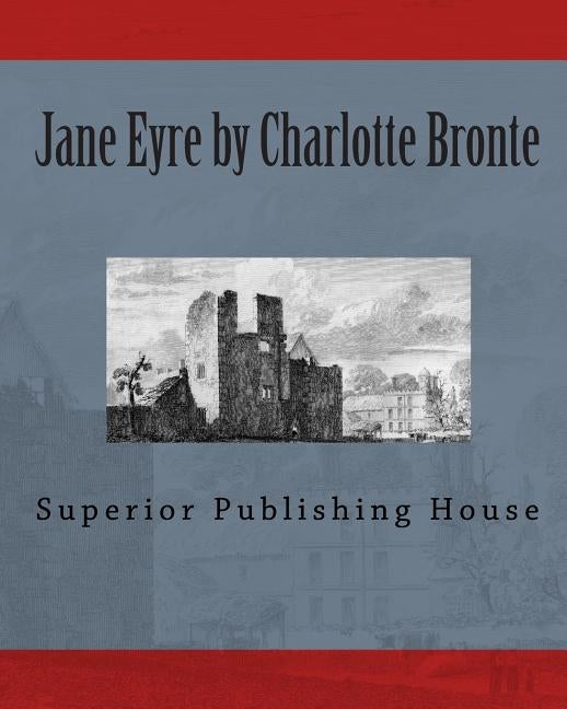 Jane Eyre By Charlotte Bronte by Bell, Currer