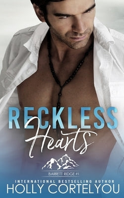 Reckless Hearts by Cortelyou, Holly