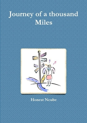 Journey of a thousand Miles by Ncube, Honest