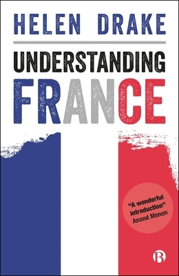 Understanding France by Drake, Helen