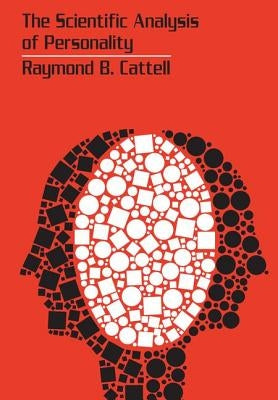 The Scientific Analysis of Personality by Cattell, Raymond B.