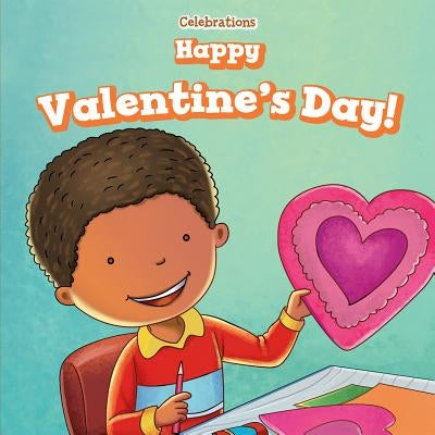 Happy Valentine's Day! by Ritter, Elizabeth