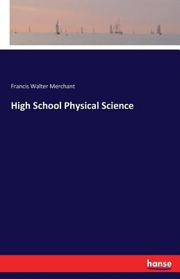 High School Physical Science by Merchant, Francis Walter