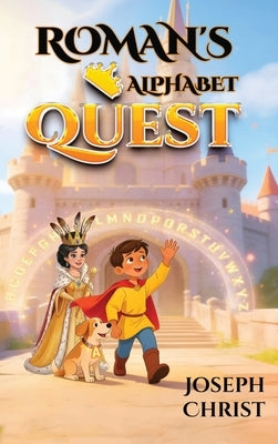 Roman's Alphabet Quest by Christ, Joseph