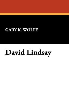 David Lindsay by Wolfe, Gary K.