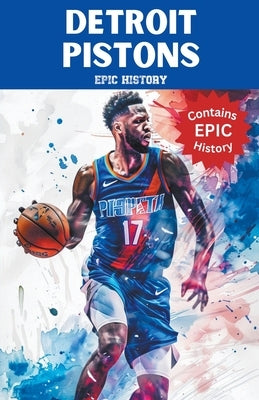 Detroit Pistons Epic History by History, Epic
