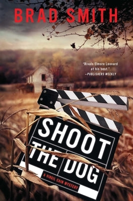 Shoot the Dog: A Virgil Cain Mystery by Smith, Brad