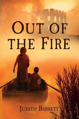 Out of the Fire by Barrett, Judith