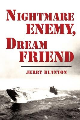 Nightmare Enemy, Dream Friend by Blanton, Jerry