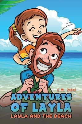 Adventures of Layla - Layla and the Beach by Iqbal, C. M.