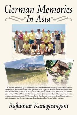 German Memories in Asia by Kanagasingam, Rajkumar