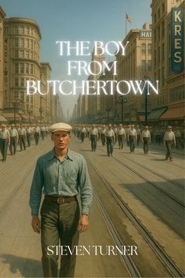 The Boy From Butchertown by Turner, Steven
