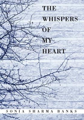 The Whispers Of My Heart by Banks, Sonia Sharma
