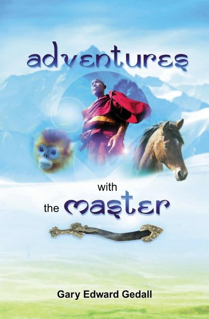 Adventures with the Master by Gedall, Gary Edward