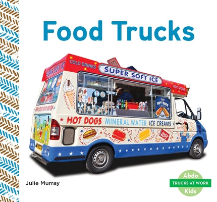 Food Trucks by Murray, Julie
