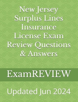 New Jersey Surplus Lines Insurance License Exam Review Questions & Answers by Yu, Mike