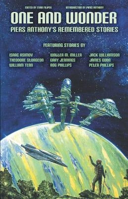 One and Wonder: Piers Anthony's Remembered Stories by Asimov, Isaac