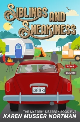Siblings and Sneakiness by Nortman, Karen Musser