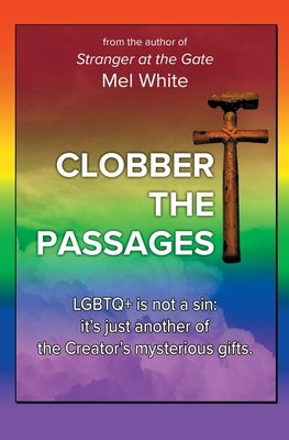 Clobber the Passages: Seven Deadly Verses by White, Mel