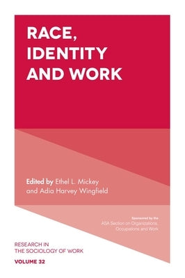 Race, Identity and Work by Mickey, Ethel L.
