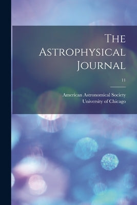 The Astrophysical Journal; 11 by American Astronomical Society