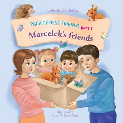 Pack of Best Friends: Marcelek's friends by Kisielewicz, Gabriela