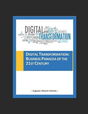 Digital Transformation: Business Panacea of the 21st Century by Carballo, Yusneyi