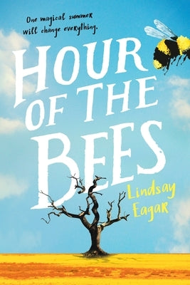 Hour of the Bees by Eagar, Lindsay