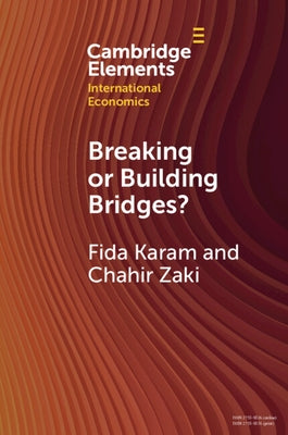 Breaking or Building Bridges?: The Trade Story of the Mena Region by Karam, Fida