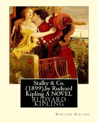 Stalky & Co. (1899), by Rudyard Kipling (oxford world classics) by Kipling, Rudyard