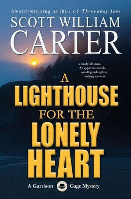 A Lighthouse for the Lonely Heart by Carter, Scott William