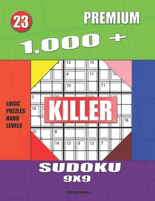 1,000 + Premium sudoku killer 9x9: Logic puzzles hard levels by Holmes, Basford