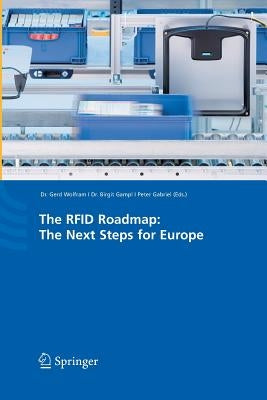 The RFID Roadmap: The Next Steps for Europe by Wolfram, Gerd